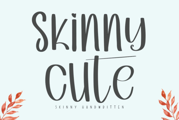 Skinny Cute: A Casual Handwritten Font for Friendly Brands