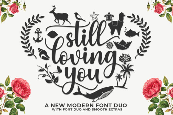 Still Loving You: A Beautiful Script Font for Crafters and Makers